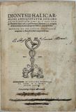 Antiquitatum sive originum Romana.... DIONYSIUS HALICARNASSOS (c. 54 BC-c. 8...