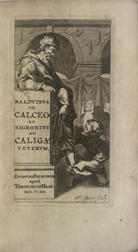 Calceus antiquus et mysticus, et Jul. Nigronus de caliga veterum.