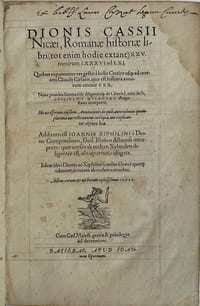 Dionis Cassii Nicaei, Romanae historiae libri (tot enim hodie extant) XXV. nimirum a XXXVI ad LXI : Quibus exponuntur res gestae a bello Cretico usque ad mortem Claudii Caesaris, quae est historia annorum circiter CII : Nunc primum summa fide diligentiaque de Graecis Latini facti / Guilielmo Xylandro Augustano interprete : His accesserunt eiusdem Annotationes, in quib. autoris huius quamplurima aut restituuntur corrupta, aut explicantur obscura loca. Additum est Ioannis Xiphilini e Dione Compendium / Guil. Blanco Albiensi interprete: quae versio ab eodem Xylandro diligenter est, ubi oportuit, castigata : Iidem libri Dionis ac Xiphilini seorsim Graece quoque eduntur, accurate ab eodem emendati.