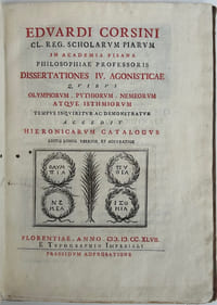 Dissertationes IV. agonisticae quibus Olympiorum, Pythiorum, Nemeorum atque Isthmiorum tempus inquiritur ac demonstratur. Accedit Hieronicarum catalogus editis longe uberior et accuratior.