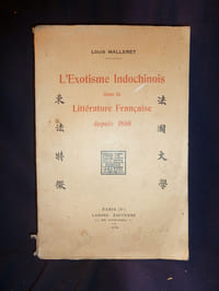 L’Exotisme Indochinois dans la Littérature Française depuis 1860