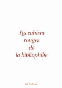 Les Cahiers Rouges de la Bibliophilie
