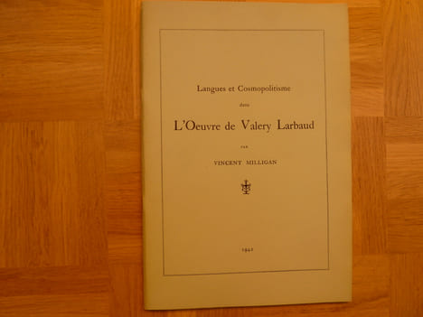 Langues et Cosmopolitisme dans l'Oeuvre de Valery Larbaud. Vincent Milligan
