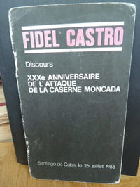 Discours de Fidel Castro : XXXème anniversaire de l'attaque de la caserne Moncada. 