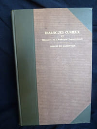 Dialogues curieux entre l'auteur et un sauvage de bon sens qui a voyagé et Mémoires de l'Amérique Septentrionale