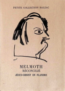 Melmoth réconcilié
Genève, Skira, 1946
In-12° broché, couverture imprimée illustrée, non coupé.
Illustré en couverture d’un dessin inédit de Pierre Tal Coat, reproduit.