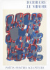 Derri&egrave;re le miroir. Num&eacute;ro 119. Po&egrave;tes Peintres Sculpteurs.
. DIVERS AUTEURS
UBAC Raoul, BRAQUE Georges, CHAGALL Marc, LEGER Fernand, KANDINSKY ...