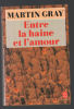 Entre la haine et l'amour. Gray-M