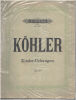 Kinder-uebungen / opus 218 / ( partition ). Köhler
