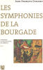 Les symphonies de la bourgade : Chroniques du Haut-de-Cagnes des années 50. Dunand Jean-François
