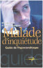 Malade d'inquiétude. Guide de l'hypocondriaque. Cymes Michel  Cudennec Tristan