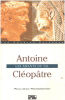 Antoine - Cléopâtre. Les amants du Nil. Franceschini Paul-Jean