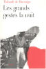 Les grands gestes la nuit (French Edition). Thibault De Montaigu