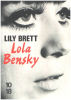 Lola Bensky. BRETT Lily  COHEN Bernard