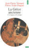 La Grèce ancienne tome 2 : L'Espace et le temps. Vernant Jean-Pierre  Vidal-Naquet Pierre