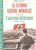 La Seconde Guerre mondiale tome 1 : L'Agression hitlérienne. Vallaud Pierre