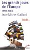 Les Grands Jours d'Europe 1950-2004. Gaillard Jean-Michel