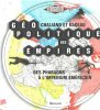 Géopolitique des empires : Des pharaons à l'imperium américain. Rageau Jean-Pierre  Chaliand Gérard