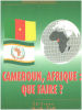 Cameroun Afrique que faire. Mbouma Kohomm Richard