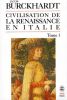 La civilisation de la Renaissance en Italie tome 1. Burckhardt  Jakob