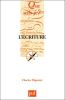 L'Écriture. Higounet Charles  Que sais-je