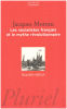 Les socialistes français et le mythe révolutionnaire. Moreau Jacques