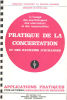 Pratique de la concentration et des réunions d'échanges. Collectif