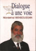 Dialogue à une voix. Bensoussan Mordékhaï