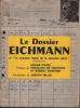 Le dossier eichmann et la solution finale de la question juive. Faure Edgar