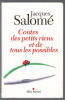 Contes des petits riens et de tous les possibles. Salomé Jacques