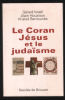 Le Coran Jésus et le Judaïsme. Bentounès Khaled  Houziaux Alain  Israël Gérard