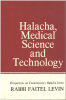 Halacha medical science and technology. Rabbi Faitel Levin