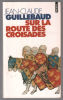 Sur la route des croisades. Guillebaud Jean-claude