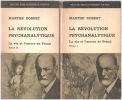 La revolution psychanalytique / la vie et l'oeuvre de freud / 2 tomes. Robert Marthe
