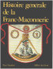Histoire générale de la franc-maçonnerie. Naudon Paul