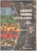 Grands themes litteraires / classes de premieres et terminales. Brunel / Huisman