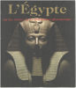 L'Egypte sur les traces de la civilisation pharaonique. Regine Schulz  Matthias Seidel