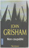 Non Coupable. Grisham  John