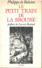 Le petit train de la brousse / préface de lucien Bodard. Philippe De Baleine