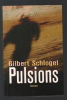 Pulsions. SCHLOGEL GILBERT