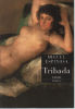 Tribada. Espinosa Miguel  Roullière Yves