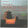 Sur les traces de Marco Polo : De Venise à Pékin. Yamashita