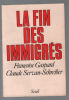 La fin des immigrés. Servan-Schreiber Claude  Gaspard Françoise