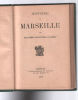 Histoire de Marseille (illustrations noir&blanc 1913). Dubois  Gaffarel  Samat