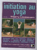 Initiation au yoga. Loussouarn Thierry