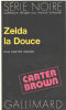 Zelda la douce. Carter Brown
