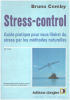 Stress control : Comment vous libérer du stress par les méthodes naturelles. Comby Bruno