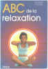 ABC de la relaxation. Jacques Choque