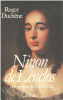 Ninon de Lenclos: La courtisane du siècle. Duchêne Roger