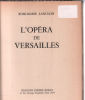 L'opéra de Versailles. Langlois Rose-marie